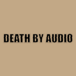 DEATH BY AUDIO